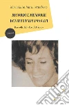 Ricordi e memorie dei bei tempi passati. E-book. Formato Mobipocket ebook di Maria Luisa Marini Atterberry