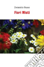 Fiori misti. E-book. Formato Mobipocket