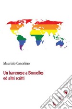 Un bavenese a Bruxelles ed altri scritti. E-book. Formato EPUB