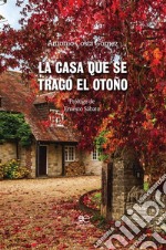 La casa que se tragó el otoño. E-book. Formato Mobipocket ebook