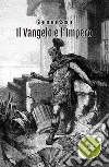 Il Vangelo e l’Impero. E-book. Formato Mobipocket ebook di Giacomo Sacco