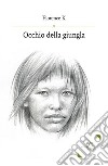 Occhio della giungla. E-book. Formato Mobipocket ebook di Florence K.