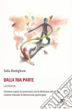 Dalla tua parte. E-book. Formato Mobipocket ebook