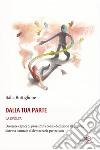 Dalla tua parte. E-book. Formato EPUB ebook di Italia Buttiglione