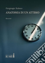 Anatomia di un attimo. E-book. Formato EPUB