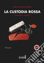 La custodia rossa. Il Maresciallo: quarta missione. E-book. Formato EPUB