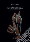 Il filo di perle (fra tradizioni e rinascite). E-book. Formato EPUB ebook