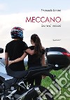 Meccano. ??Storia di velocità. E-book. Formato EPUB ebook di Emanuele Lanaro