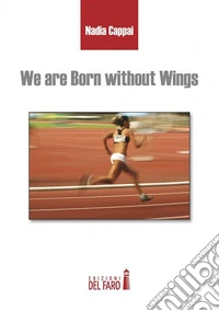 We are Born without Wings. E-book. Formato Mobipocket ebook