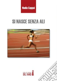 Si nasce senza ali . E-book. Formato Mobipocket ebook