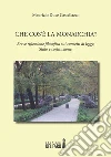 Che cos’è la Monarchia? Breve riflessione filosofica sui concetti di legge, Stato e costituzione. E-book. Formato Mobipocket ebook di Maurizio Duce Castellazzo