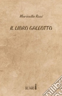 Il libro galeotto . E-book. Formato EPUB ebook di Marinella Rosi