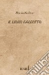 Il libro galeotto . E-book. Formato EPUB ebook di Marinella Rosi