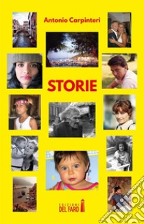 Storie. E-book. Formato Mobipocket ebook di Antonio Carpinteri