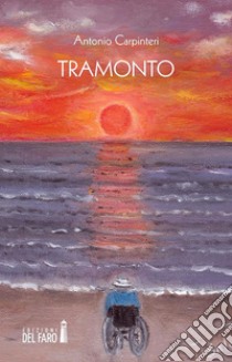 Tramonto. E-book. Formato Mobipocket ebook di Antonio Carpinteri