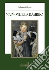 Maimone e la bambina . E-book. Formato Mobipocket ebook di Salvatore Calanna