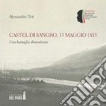 Castel di Sangro, 13 maggio 1815. Una battaglia dimenticata. E-book. Formato Mobipocket ebook