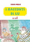 I racconti di Lu . E-book. Formato Mobipocket ebook