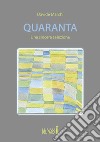 Quaranta. Una sincera selezione. E-book. Formato Mobipocket ebook