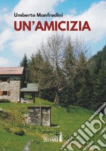 Un'amicizia. E-book. Formato Mobipocket ebook