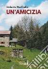 Un'amicizia. E-book. Formato Mobipocket ebook