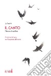 Il canto, maestro di equilibrio Avvicinarsi al canto con la sapienza del corpo. E-book. Formato EPUB ebook di Lia Serafini