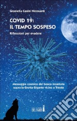 Covid 19: il tempo sospeso. E-book. Formato Mobipocket ebook