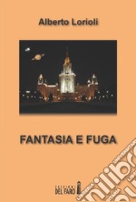 Fantasia e Fuga. E-book. Formato EPUB ebook