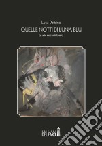 Quelle notti di luna blu. E-book. Formato EPUB ebook