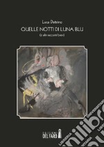 Quelle notti di luna blu. E-book. Formato Mobipocket ebook