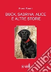 Buck, Sabrina, Alice e altre storie . E-book. Formato EPUB ebook di Franco Bonatti
