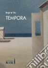 Tempora. E-book. Formato EPUB ebook di Regina Vio
