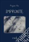Impronte. E-book. Formato EPUB ebook di Regina Vio