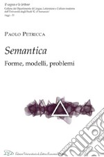 Semantica. Forme, Modelli e Problemi. E-book. Formato EPUB ebook