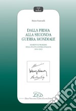 Dalla Prima alla Seconda Guerra Mondiale: Momenti e Problemi della Politica Estera Italiana (1914-1943). E-book. Formato EPUB ebook