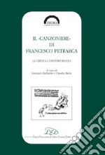 Il 'Canzoniere' di Francesco Petrarca: La critica contemporanea. E-book. Formato EPUB ebook