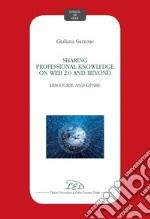 Sharing Professional Knowledge on Web 2.0 and beyond: Discourse and Genre. E-book. Formato EPUB ebook