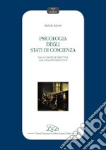 Psicologia degli stati di coscienza: Dalla coscienza percettiva alla consapevolezza di se'. E-book. Formato EPUB ebook