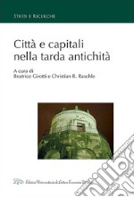 Città e capitali nella tarda antichità. E-book. Formato PDF ebook