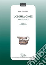 L'Odissea com'e' - Vol. II: Lettura critica - Canti XIII-XXIV. E-book. Formato PDF ebook