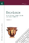 Erga-Logoi. Vol 7, No 1 (2019): Rivista di storia, letteratura, diritto e culture dell'antichità. E-book. Formato PDF ebook