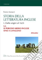 Storia della Letteratura Inglese. I.2. Il periodo medio inglese fino a Langland. E-book. Formato EPUB ebook