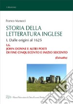 Storia della Letteratura Inglese. I.6. John Donne e altri poeti di fine Cinquecento e inizio Seicento. E-book. Formato EPUB