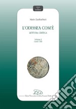 L'Odissea com'e' - Vol. I: Lettura critica - Canti I-XII. E-book. Formato PDF ebook