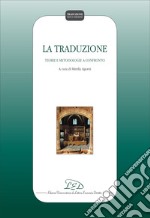 La Traduzione: Teorie e Metodologie a Confronto. E-book. Formato EPUB ebook