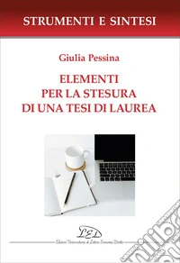 Elementi per la stesura di una tesi di laurea: con QR Code per sitografia. E-book. Formato EPUB ebook