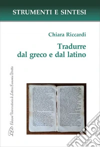 Tradurre dal greco e dal latino: con QR Code per sitografia. E-book. Formato EPUB ebook