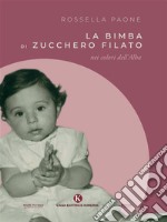 La bimba di zucchero filato. E-book. Formato EPUB