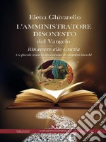 L'amministratore disonesto del Vangelo. E-book. Formato EPUB ebook