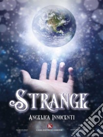 Strange. E-book. Formato EPUB ebook di Angelica Innocenti